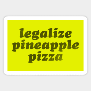 Legalize Pineapple Pizza Sticker